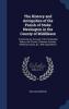 The History and Antiquities of the Parish of Stoke Newington in the County of Middlesex: Containing an Account of the Prebendal Manor the Church ... Schools Meeting Houses &c. With Appendices