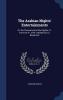 The Arabian Nights' Entertainments: Or the Thousand and One Nights Tr. From the Fr. of M. Galland by G.S. Beaumont