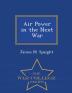 Air Power in the Next War - War College Series