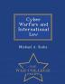 Cyber Warfare and International Law - War College Series