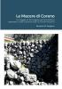 Le Macere Di Coreno: 100 pagine di viaggio nell'architettura popolare e nelle curiosità rurali di Coreno Ausonio