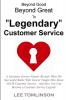 Beyond Good  Beyond Great  To Legendary Customer Service