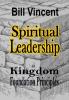 Spiritual Leadership: Kingdom Foundation Principles