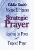 Strategic Prayer: Applying the Power of Targeted Prayer