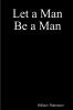 Let a Man Be a Man