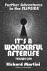 Its A Wonderful Afterlife: Further Adventures in the Flipside: Volume One