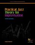 Practical Jazz Theory for Improvisation