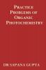 Practice Problems of Organic Photochemistry