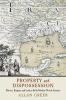 Property and Dispossession