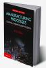 Manufacturing Processes 2nd Edition