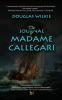 The Journal of Madame Callegari: The true story behind Alexandre Dumas's book The Journal of Madame Giovanni