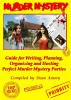 How to Write Plan Organize Play and Host the Perfect Murder Mystery Game Party