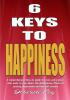 6 Keys to Happiness