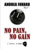 No Pain No Gain - L'Arte Siamo Noi