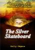 The Silver Skateboard