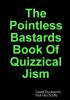 The Pointless Bastards Book Of Quizzical Jism