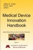 Medical Device Innovation Handbook