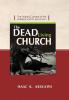 The Dead Living Church: The Original Concept of the Ekklesia and its perversion