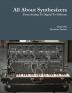 All About Synthesizers - From Analog To Digital To Software