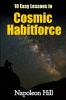 10 Easy Lessons in Cosmic Habitforce