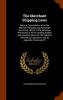 The Merchant Shipping Laws: Being a Consolidation of All the Merchant Shipping and Passenger Acts from 1854 to 1876 Inclusive; With Notes of All the ... by Legislation: And an Appendix Containing Th