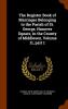 The Register Book of Marriages Belonging to the Parish of St. George Hanover Square in the County of Middlesex Volume 11 Part 1