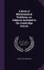 A Book of Mathematical Problems on Subjects Included in the Cambridge Course