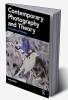 Contemporary Photography and Theory