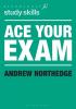 Ace Your Exam: 75 (Macmillan Study Skills)