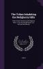 The Tribes Inhabiting the Neilgherry Hills: Their Social Customs and Religious Rites: From the Rough Notes of a German Missionary