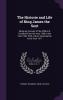 The Historie and Life of King James the Sext: Being an Account of the Affairs of Scotland From the Year 1566 to the Year 1596; With a Short Continuation to the Year 1617