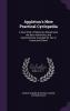 Appleton's New Practical Cyclopedia: A New Work of Reference Based Upon the Best Authorities and Systematically Arranged for Use in Home and School