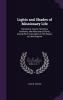 Lights and Shades of Missionary Life: Containing Travels Sketches Incidents and Missionary Efforts During Nine Years Spent in the Region of Lake Superior