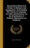 Dissertations Moral and Critical. On Memory and Imagination. On Dreaming. The Theory of Language. On Fable and Romance. On the Attachments of Kindred. Illustrations on Sublimity