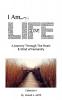 I Am Life: A Journey Through The Heart & Mind of Humanity