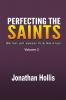 Perfecting the Saints: Bible Study and Commentary On the Book of James: 2