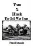 Tom & Huck: The Civil War Years