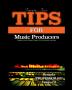 25 Tips For Music Producers: Insights and Simple Steps For Maximum Success