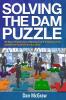 Solving the Dam Puzzle: 99 Ways Digital Asset Management Initiatives Fail & Best Practices for Success