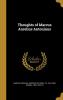 Thoughts of Marcus Aurelius Antoninus