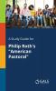 A Study Guide for Philip Roth's American Pastoral