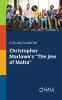 A Study Guide for Christopher Marlowe's the Jew of Malta