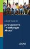 A Study Guide for Jane Austen's Northanger Abbey