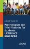 A Study Guide for Psychologists and Their Theories for Students: Lawrence Kohlberg