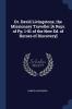 Dr. David Livingstone the Missionary Traveller [a Repr. of Pp. 1-81 of the New Ed. of Heroes of Discovery]