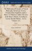 The Mathematical Principles of Natural Philosophy. by Sir Isaac Newton. Translated Into English by Andrew Motte. to Which Are Added the Laws of the ... Machin ... in Two Volumes. of 2; Volume 1