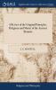 A Review of the Original Principles Religious and Moral of the Ancient Bramins: Comprehending an Account of the Mythology Cosmogony Pasts and ... of the Shastah. ... By J. Z. Holwell