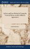 An Easy and Exact Method of Curing the Venereal Disease in all its Different Appearances: With an Account of its Nature Causes and Symptoms: Demonstrated . The Second Edition