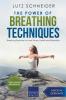 The Power of Breathing Techniques - Breathing Exercises for more Fitness Health and Relaxation