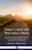 Daily Light on The Daily Path: The Complete Daily Devotional Classic Containing Two Biblical Meditations and Prayers for Every Morning and Evening of the Christian Year (Hardcover)